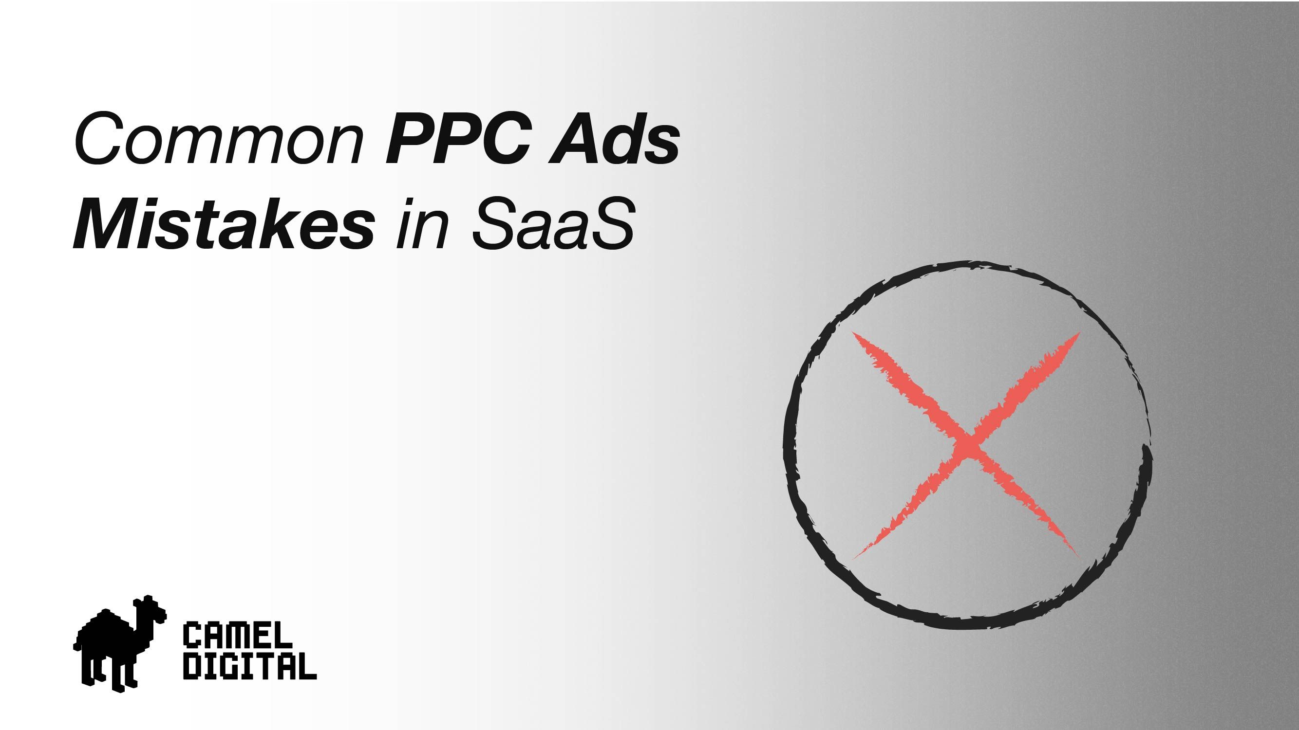 Common PPC mistakes for SaaS companies and how to fix them