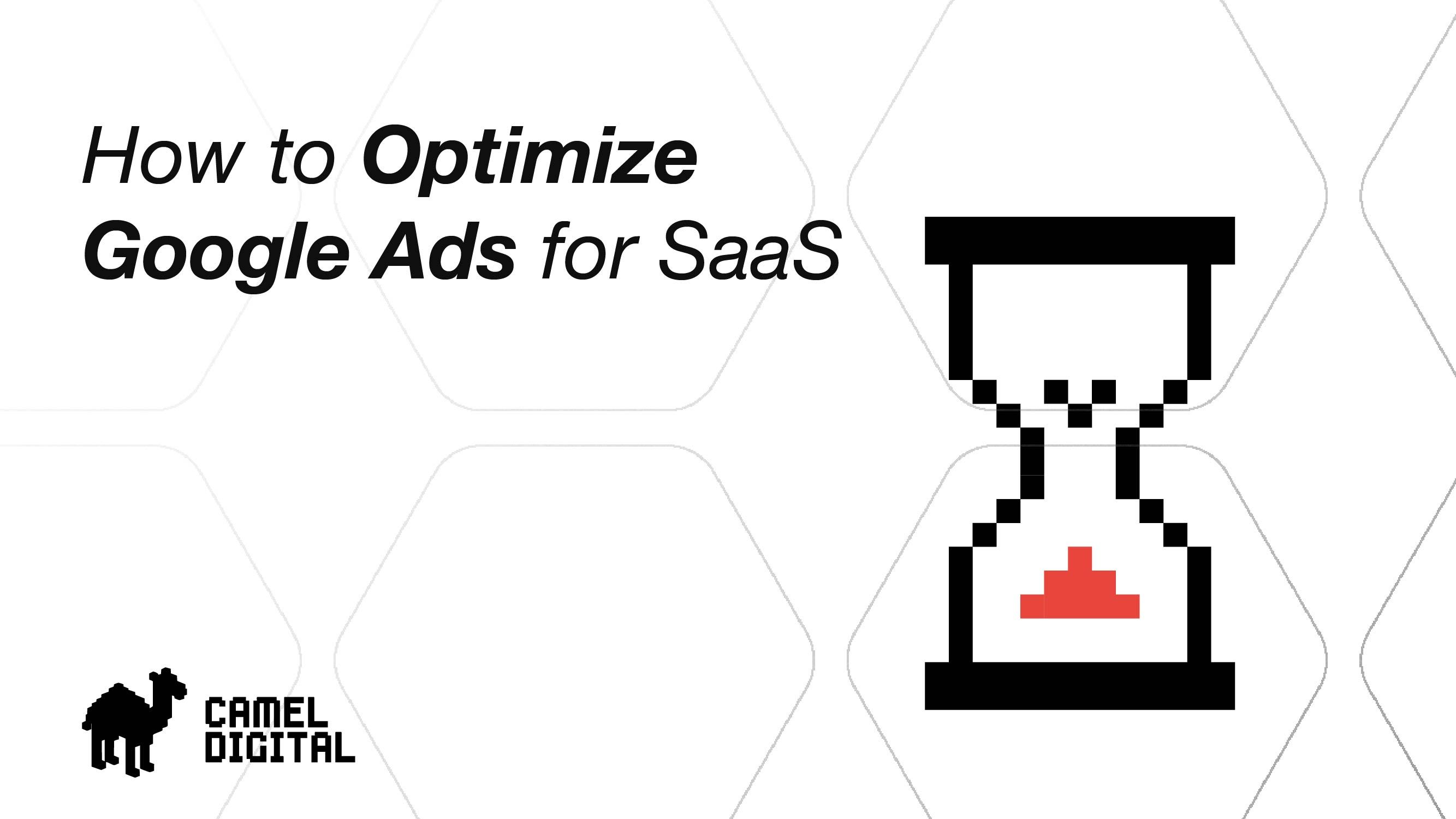 How to optimize Google Ads for a SaaS company (and scale)